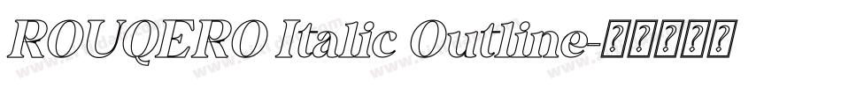 ROUQERO Italic Outline字体转换